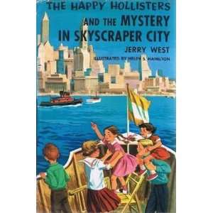   Happy Hollisters and the Mystery in Skyscraper City: Jerry West: Books
