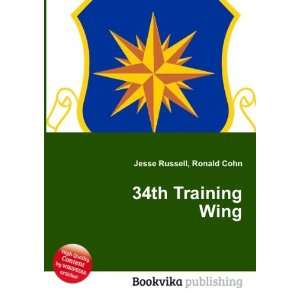  34th Training Wing: Ronald Cohn Jesse Russell: Books