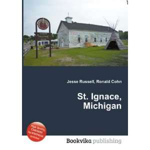  St. Ignace, Michigan Ronald Cohn Jesse Russell Books