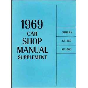   1969 SHELBY GT 350 & GT 500 FACTORY SHOP MANUAL SUPPLEMENT SHELBY