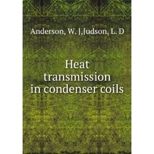   transmission in condenser coils W. J,Judson, L. D Anderson Books
