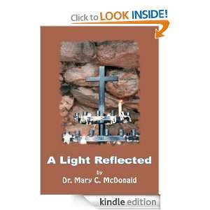Light Reflected Dr. Mary C. McDonald  Kindle Store
