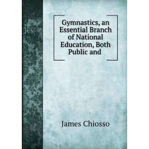   Branch of National Education, Both Public and . James Chiosso Books