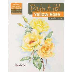   Yellow Rose in Watercolour (Paint It) [Paperback] Wendy Tait Books