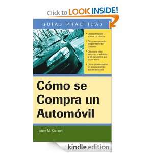Cómo Comprar un Automóvil (Guias Practicas) (Spanish Edition) James 
