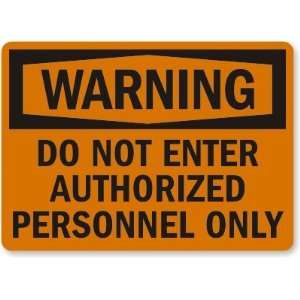 Warning Do Not Enter Authorized Personnel Only Plastic 