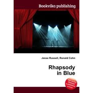  Rhapsody in Blue Ronald Cohn Jesse Russell Books