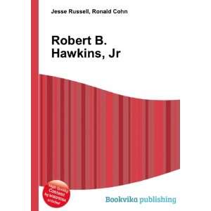  Robert B. Hawkins, Jr. Ronald Cohn Jesse Russell Books