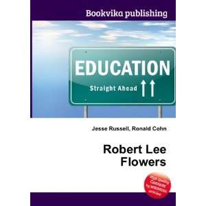  Robert Lee Flowers Ronald Cohn Jesse Russell Books