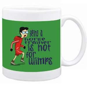  Being a Horse Trainer is not for wimps Occupations Mug 