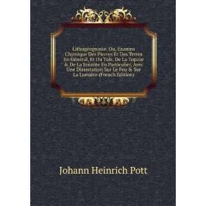   Feu & Sur La LumiÃ¨re (French Edition) Johann Heinrich Pott Books