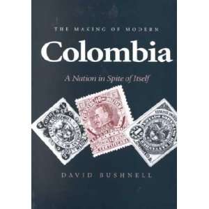 The Making of Modern Columbia **ISBN 9780520082892**  