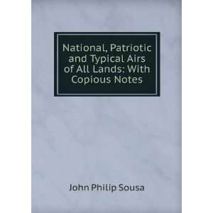   Airs of All Lands With Copious Notes John Philip Sousa Books