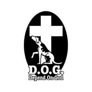 Depend On God Dog   Sticker / Decal