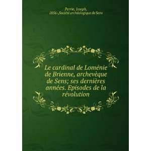   France ), SociÃ©tÃ© archÃ©ologique de Sens Joseph Perrin  Books