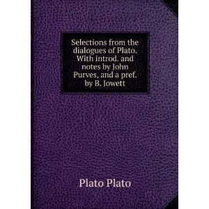   and notes by John Purves, and a pref. by B. Jowett Plato Plato Books