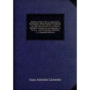   , Volumes 1 2 (Spanish Edition): Juan Antonio Llorente: Books