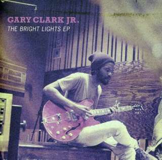 format cd artist clark gary jr title bright lights ep genre blues