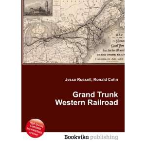  Grand Trunk Western Railroad: Ronald Cohn Jesse Russell 