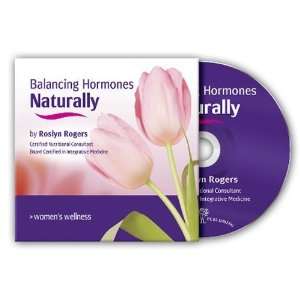  Balancing Hormones Naturally [Audio CD]: Roslyn Rogers CNC 