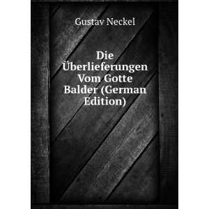  Die Ã?berlieferungen Vom Gotte Balder (German Edition 