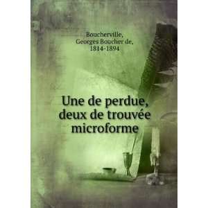  Une de perdue, deux de trouvÃ©e microforme Georges 