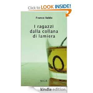ragazzi dalla collana di lamiera (Italian Edition) Franco Baldo 