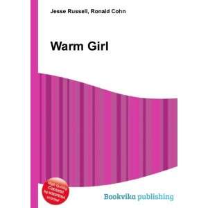 Warm Girl Ronald Cohn Jesse Russell Books
