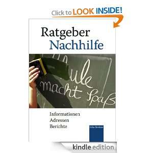 Ratgeber Nachhilfe: Informationen, Adressen, Berichte (German Edition 