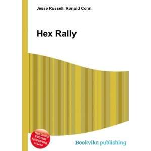  Hex Rally Ronald Cohn Jesse Russell Books