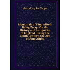   Ninth Century, the Age of King Alfred Martin Farquhar Tupper Books