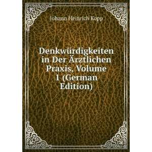   Praxis, Volume 1 (German Edition) Johann Heinrich Kopp Books