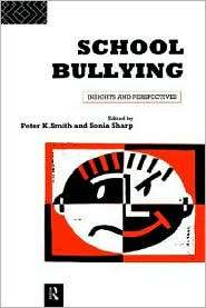 School Bullying, (041510372X), Peter K. Smith, Textbooks   Barnes 