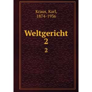 Weltgericht. 2 Karl, 1874 1936 Kraus  Books