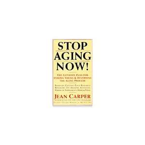  Stop Aging Now   Carper, (Books)