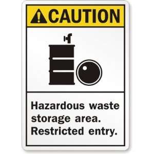  Caution (ANSI): Hazardous Waste Storage Area Restricted 