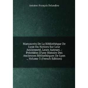   ques De Lyon ., Volume 3 (French Edition): Antoine FranÃ§ois