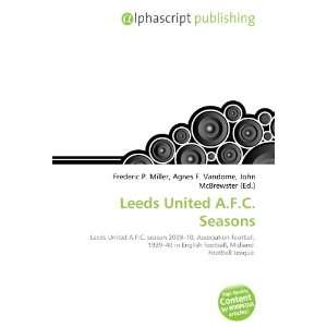  Leeds United A.F.C. Seasons (9786134200424) Books