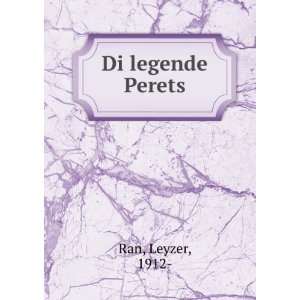  Di legende Perets Leyzer, 1912  Ran Books