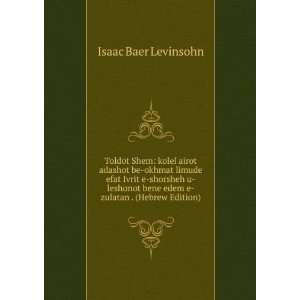   bene edem e zulatan . (Hebrew Edition) Isaac Baer Levinsohn Books