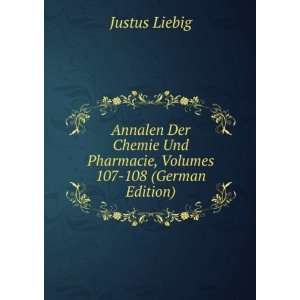   Und Pharmacie, Volumes 107 108 (German Edition) Justus Liebig Books
