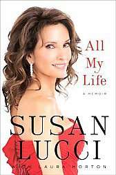 All My Life by Susan Lucci 2011, Hardcover  