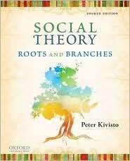 Social Theory Roots and Branches, (0199732035), Peter Kivisto 