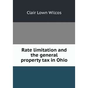   and the general property tax in Ohio Clair Lown Wilcos Books
