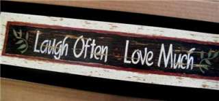 LAUGH OFTEN LOVE MUCH~Inspiration Saying Poem SIGN  