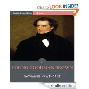 Young Goodman Brown (Illustrated) Nathaniel Hawthorne, Charles River 