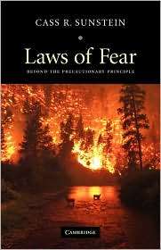 Laws of Fear Beyond the Precautionary Principle, (0521848237), Cass R 