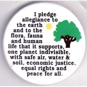  I Pledge Allegiance to the Earth button: Everything Else