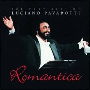 18. Romantica The Very Best of Luciano Pavarotti by Lucio Dalla