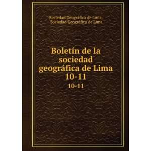 BoletÃ­n de la sociedad geogrÃ¡fica de Lima. 10 11 Sociedad 